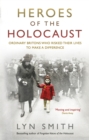 Image for Heroes of the Holocaust: ordinary Britons who risked their lives to make a difference