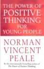 Image for The power of positive thinking for young people.