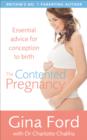 Image for The contented pregnancy: essential advice from conception to birth