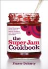 Image for The SuperJam cookbook: over 75 recipes, from jams to jammy dodgers and marmalades to muffins