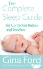 Image for The complete sleep guide for contented babies and toddlers