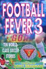 Football fever 3 by Bradman, Tony cover image