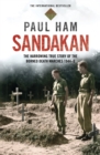 Image for Sandakan: the untold story of the Sandakan Death Marches