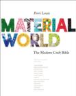 Image for Material world: the modern craft bible