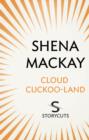 Image for Cloud Cuckoo-Land (Storycuts)