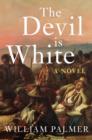 Image for The devil is white