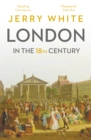 Image for London in the eighteenth century: a great and monstrous thing