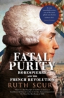 Image for Fatal purity: Robespierre and the French Revolution