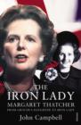 Image for The Iron Lady: Margaret Thatcher : from grocers daughter to Iron Lady