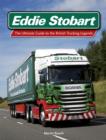 Image for Eddie Stobart: the ultimate guide to the British trucking legends