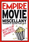 Image for Empire movie miscellany: hundreds of amazing filmic facts : instant film buff status guaranteed.