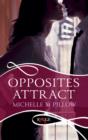 Image for Opposites Attract: A Rouge Erotic Romance