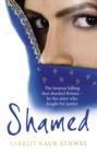 Image for Shamed: the honour killing that shocked Britain - by the sister who fought for justice