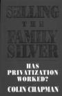 Image for Selling the Family silver: has privatization worked?