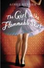 Image for The girl in the flammable skirt: stories