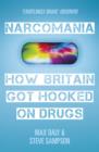 Image for Narcomania: how Britain got hooked on drugs
