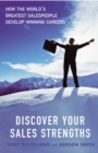 Image for Discover your sales strengths: how the world&#39;s greatest salespeople develop winning careers
