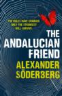 Image for The Andalucian friend : book one