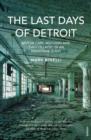 Image for The last days of Detroit