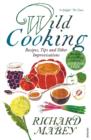 Image for Wild cooking: recipes, tips and other improvisations in the kitchen