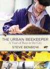Image for The urban beekeeper: how to keep bees in the city