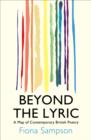 Image for Beyond the lyric: a map of contemporary British poetry