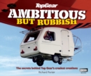 Image for Ambitious but rubbish: the secrets behind Top gear&#39;s craziest creations