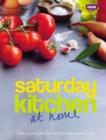 Image for Saturday Kitchen at home: over 140 recipes from 50 of your favourite chefs.