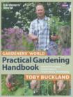 Image for Gardeners&#39; World practical gardening handbook: innovative ideas, expert skills, traditional techniques