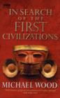 Image for In search of the first civilizations