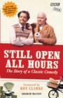 Image for Still open all hours: the story of a classic comedy