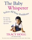 Image for The Baby Whisperer solves all your problems (by teaching you how to ask the right questions): sleeping, feeding and behaviour - beyond the basics through infancy through toddlerhood
