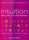 Image for Intuition - the key to divination: awaken your intuitive powers for success