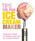 Image for Tips for your ice cream maker