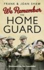 Image for We remember the Home Guard