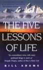 Image for The five lessons of life