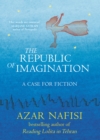 Image for The republic of imagination: a case for fiction