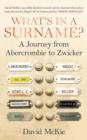 Image for What&#39;s in a surname?: a journey from Abercrombie to Zwicker