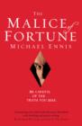 Image for The malice of fortune