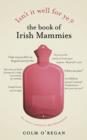 Image for Isn&#39;t it well for ye?: the book of Irish mammies