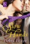 Image for Slow Hands (Loveswept)