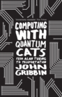 Image for Computing with quantum cats: from Alan Turing to teleportation