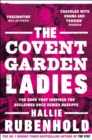 The Covent Garden Ladies: The Extraordinary Story of Harris's List - Rubenhold, Hallie