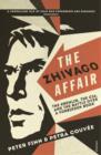 Image for The Zhivago affair: the Kremlin, the CIA, and the battle over a forbidden book