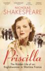 Image for Priscilla: the hidden life of an Englishwoman in wartime France