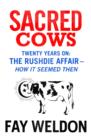 Image for Sacred Cows: The Rushdie Affair - How it Seemed Then