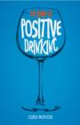 Image for The power of positive drinking