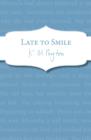 Image for Late to smile