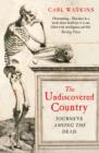 Image for The undiscovered country: journeys among the dead
