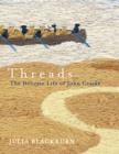 Image for Threads: the delicate life of John Craske